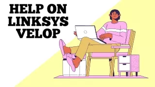 Linksys Velop Login & Setup | Linksys Velop App Download