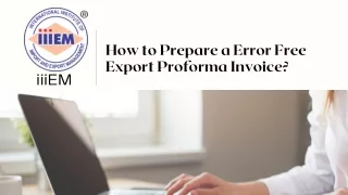 How to Prepare a Error Free Export Proforma Invoice | Export Import Course | iiiEM Hyderabad