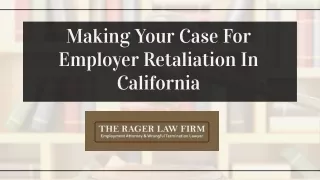 Making Your Case For Employer Retaliation In California