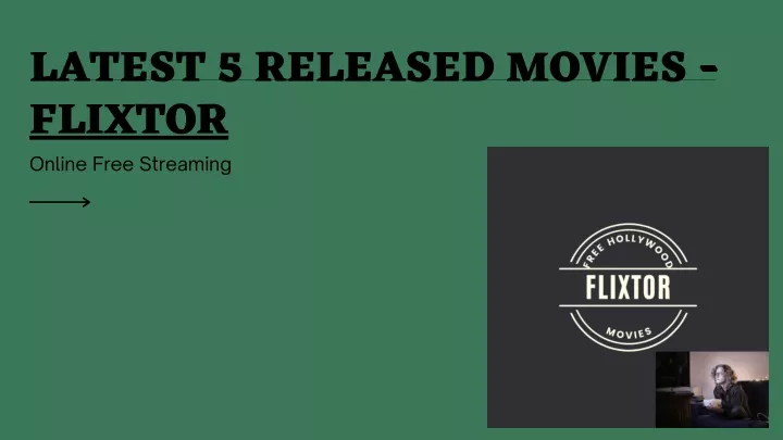 latest 5 released movies flixtor online free