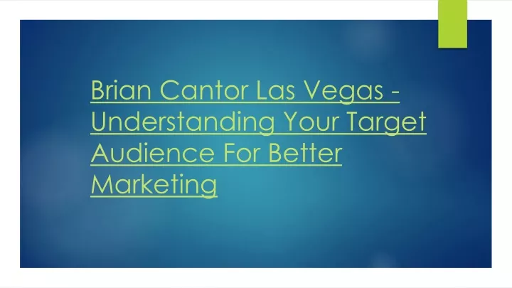 brian cantor las vegas understanding your target audience for better marketing