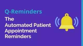 Q-Reminders Automated Patient Appointment Reminders