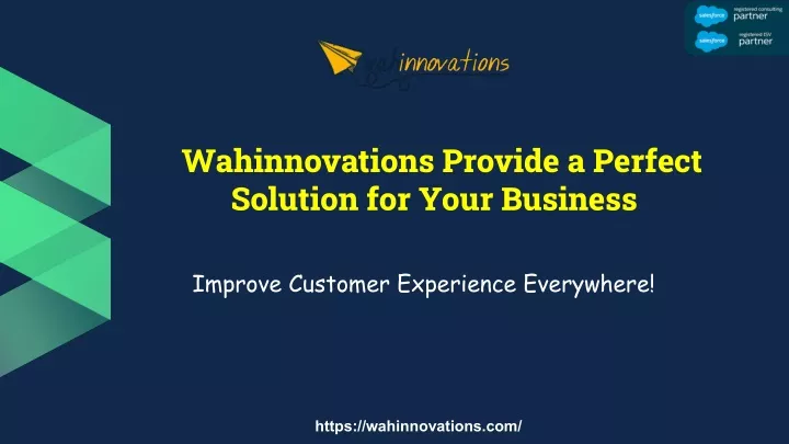 wahinnovations provide a perfect solution