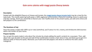 gain some calories with maggi pazzta cheesy tomato
