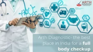 Arth Diagnostic- the best place in India for a full body checkup
