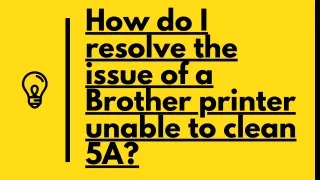 how do i resolve the issue of a brother printer