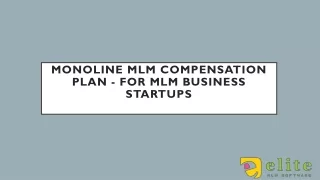 Monoline MLM Compensation Plan - For MLM Business Startups