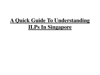 A Quick Guide To Understanding ILPs In Singapore