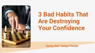 3 bad habits that are destroying your confidence