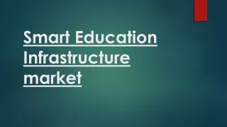 Smart Education Infrastructure market