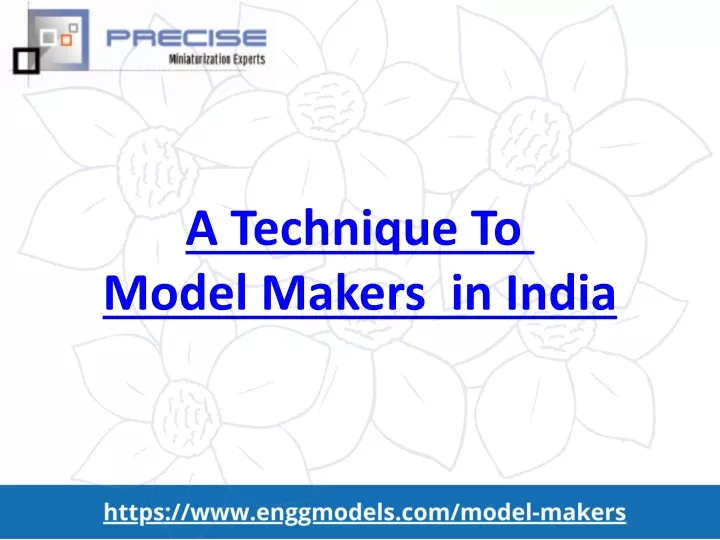 a technique to model makers in india