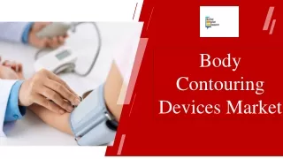 Body Contouring device market ppt