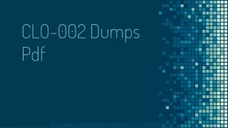 Obtain CLO-002 Dumps Pdf - Msot Accurate CLO-002 Exam Question With Pdf Format