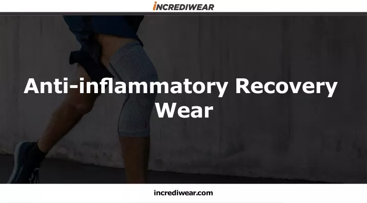 anti in ammatory recovery wear