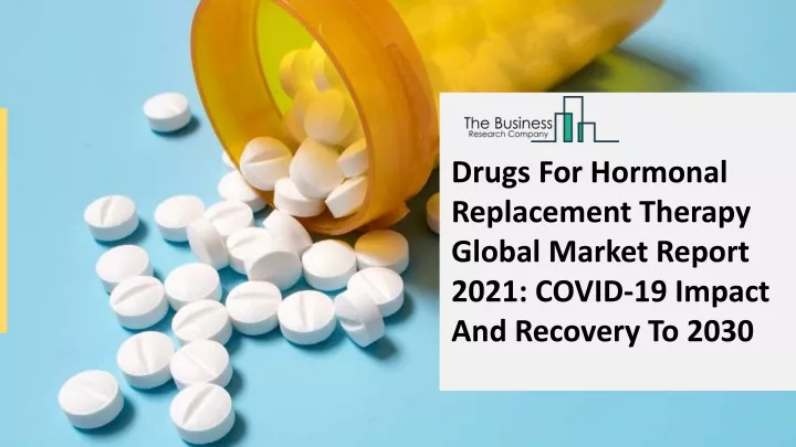 drugs for hormonal replacement therapy global