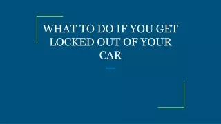 what to do if you get locked out of your car