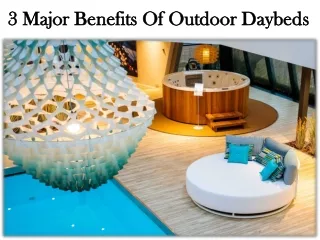 3 Major Benefits Of Outdoor Daybeds
