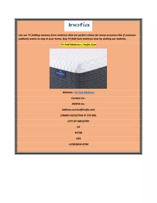 use our tri folding memory form mattress that