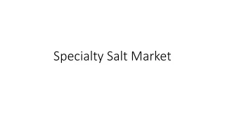 Specialty Salt Market