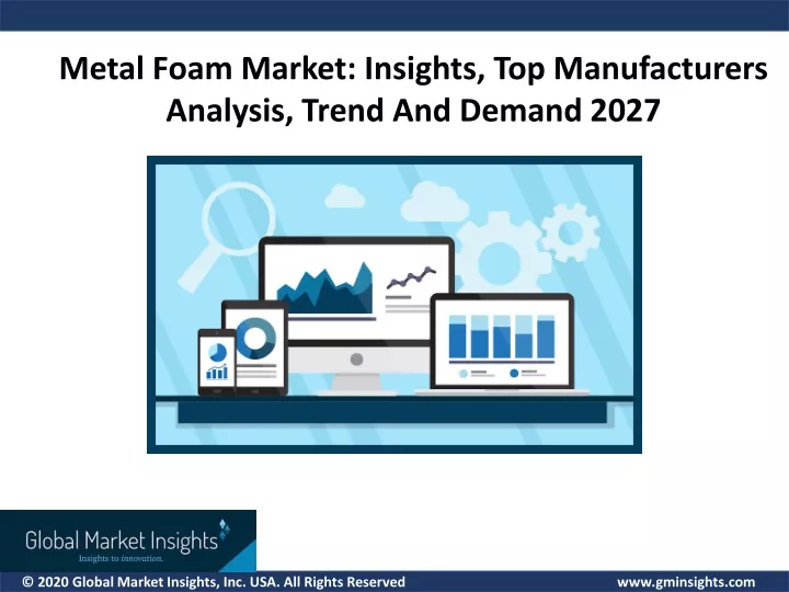 metal foam market insights top manufacturers