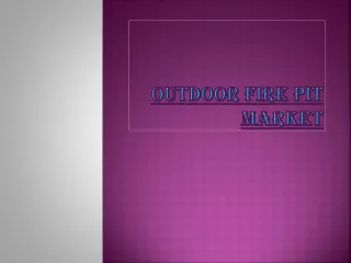 Outdoor Fire Pit Market