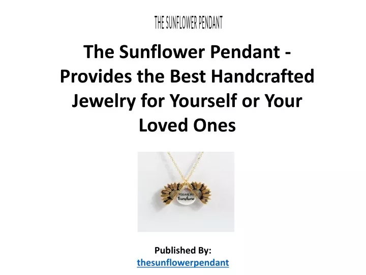 the sunflower pendant provides the best