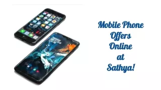 Mobile Phone Offers Online at Sathya!