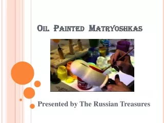Oil  Painted  Matryoshkas