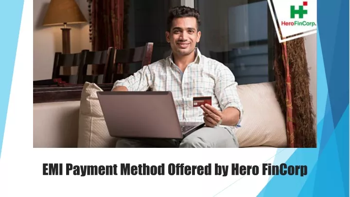 emi payment method offered by hero fincorp