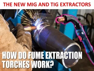 the new mig and tig extractors