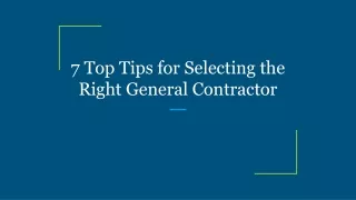 7 top tips for selecting the right general contractor