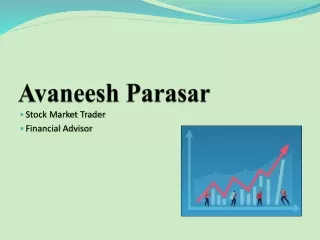 Avaneesh Parasar-Stock Market Trader and Financial Advisor