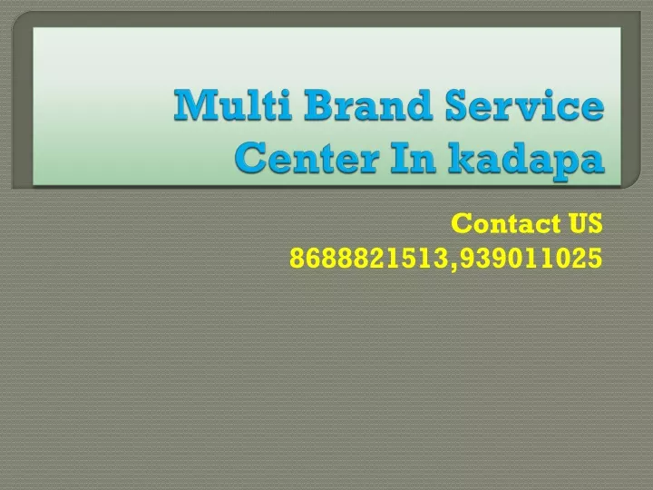 multi brand service center in kadapa