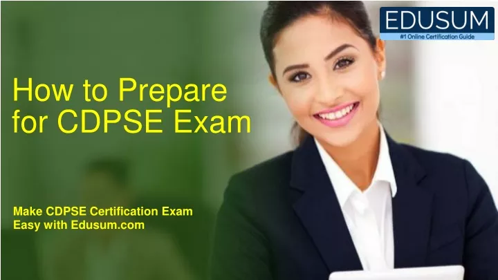 how to prepare for cdpse exam