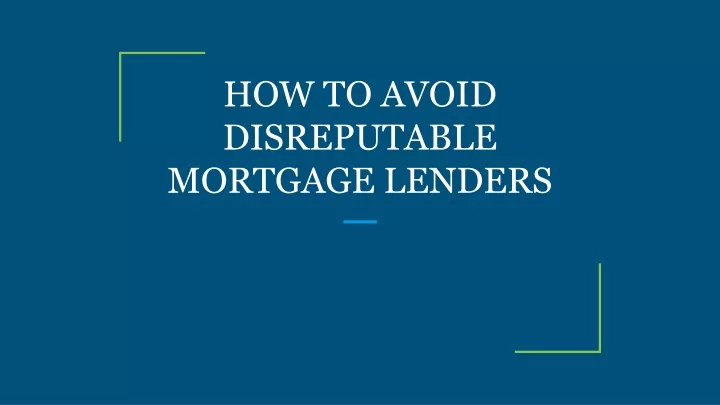 how to avoid disreputable mortgage lenders