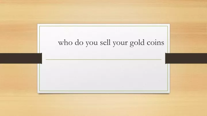 who do you sell your gold coins