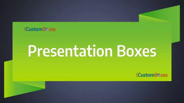 presentation boxes