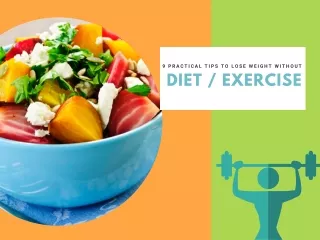 9 Practical Tips to Lose Weight Without