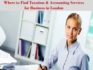 Where to Find Taxation & Accounting Services for Business in London