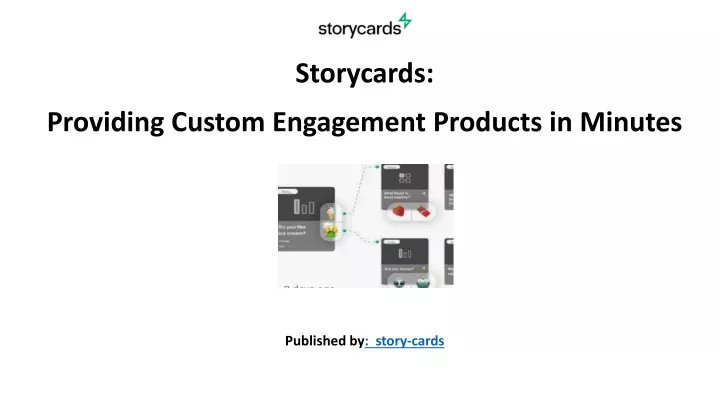 storycards providing custom engagement products
