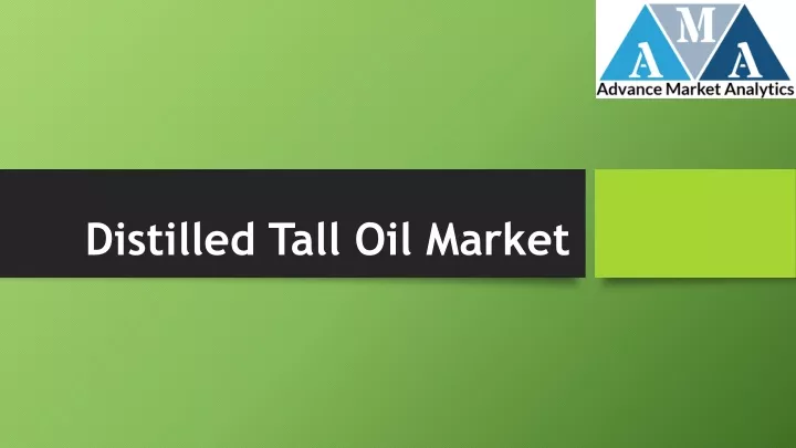 distilled tall oil market