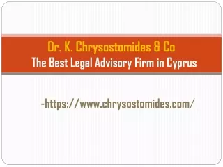 Dr. K. Chrysostomides & Co - The Best Legal Advisory Firm in Cyprus