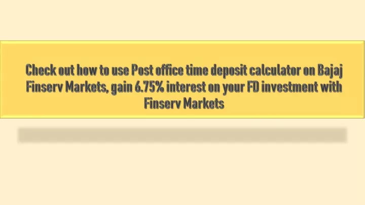 check out how to use post office time deposit