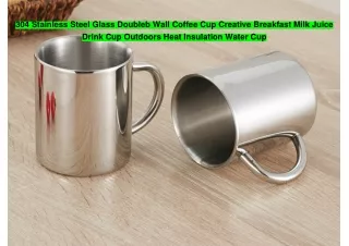 304 Stainless Steel Glass Doubleb Wall Coffee Cup Creative Breakfast Milk Juice Drink Cup Outdoors Heat Insulation Water
