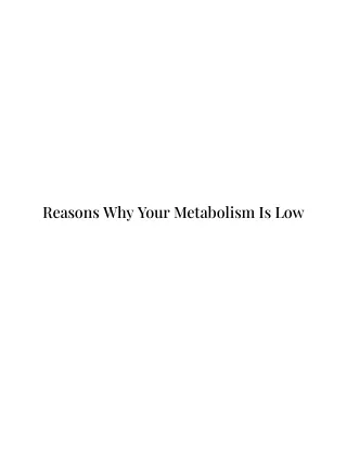 Reasons Why Your Metabolism Is Low