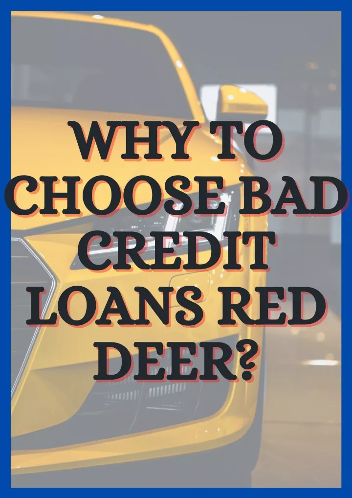 why to why to choose bad choose bad credit credit