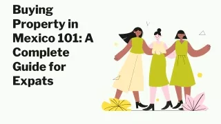 buying property in mexico 101 a complete guide