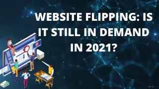 website flipping is it still in demand in 2021