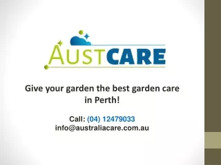 Give your garden the best garden care in Perth