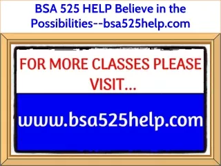 bsa 525 help believe in the possibilities